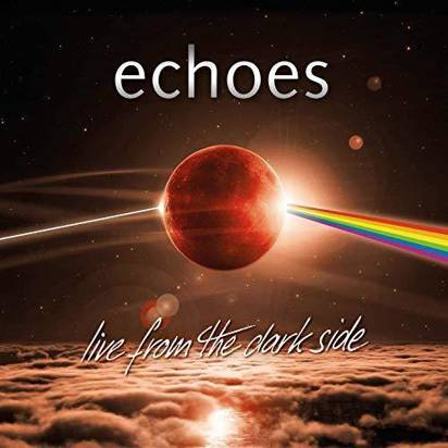 Echoes "Live From The Dark Side A Tribute To Pink Floyd 2CD+BLURAY"