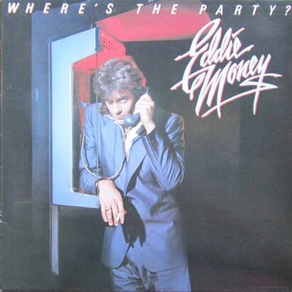 Eddie Money "Where's The Party"