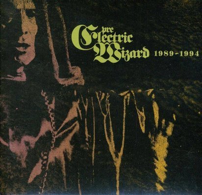 Electric Wizard "1989-1994"