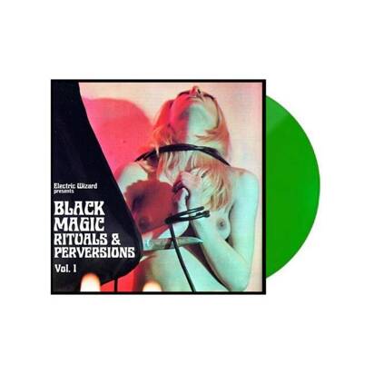 Electric Wizard "Black Magic Rituals & Perversions Vol 1 LP GREEN"