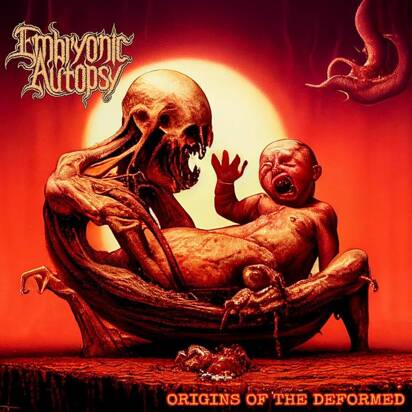 Embryonic Autopsy "Origins Of The Deformed"