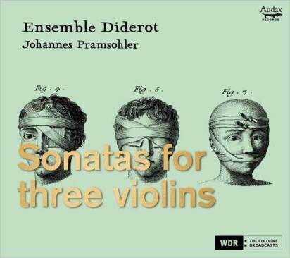 Ensemble Diderot Johannes Pramsohler "Sonatas For Three Violins"
