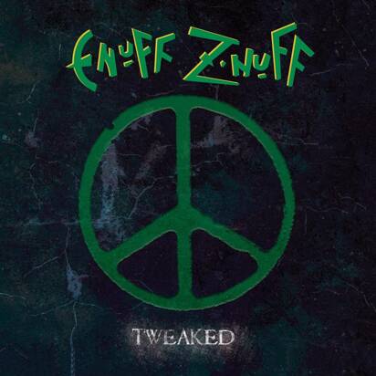 Enuff Z'Nuff "Tweaked "