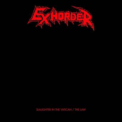 Exhorder "Slaughter In The Vatican The Law"
