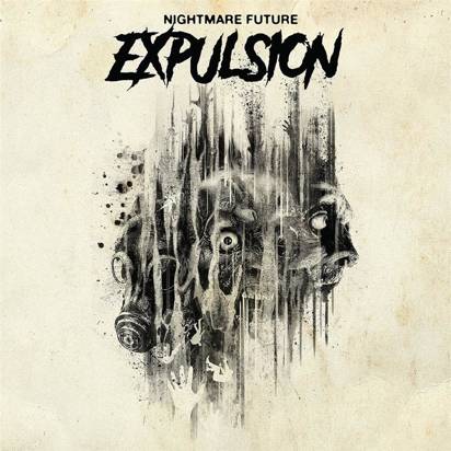 Expulsion "Nightmare Future"