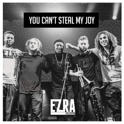 Ezra Collective "You Can't Steal My Joy"