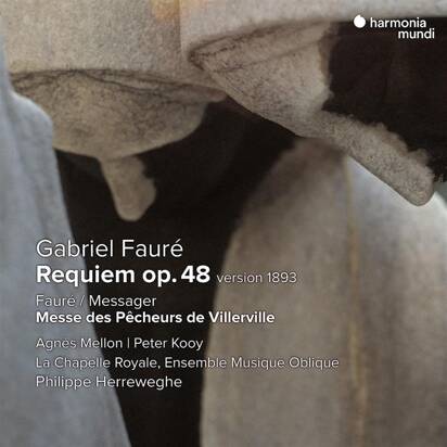 Faure "Requiem Version 1893 Messe Des Pecheurs De Villerville La Chapelle Royale Herreweghe Mellon Kooy" 