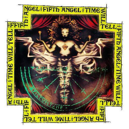 Fifth Angel "Time Will Tell"