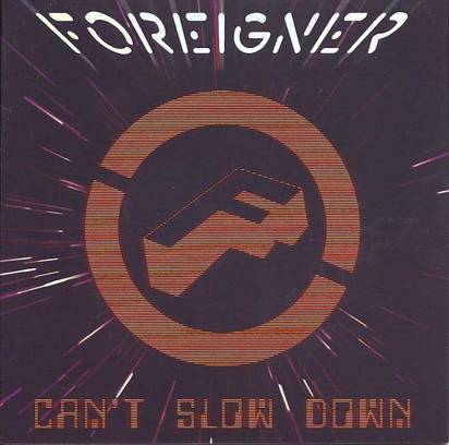 Foreigner "Can'T Slow Down"