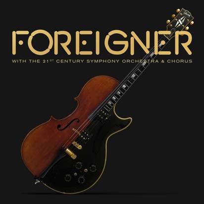 Foreigner "With The 21st Century Orchestra & Chorus"
