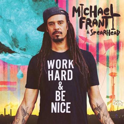 Franti, Michael & Spearhead "Work Hard And Be Nice"