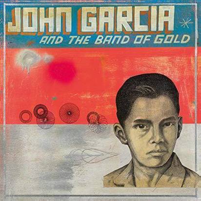 Garcia, John "John Garcia And The Band Of Gold Limited Edition"