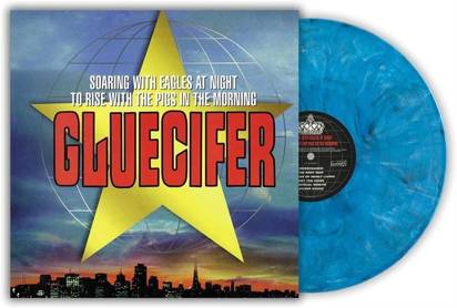 Gluecifer "Soaring With Eagles At Night To Rise With The Pigs In The Morning LP BLUE"