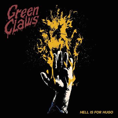 Green Claws "Hell Is For Hugo"