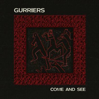 Gurriers "Come And See"