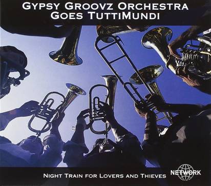 Gypsy Groovz Orchestra "Goes Tuttimundi"