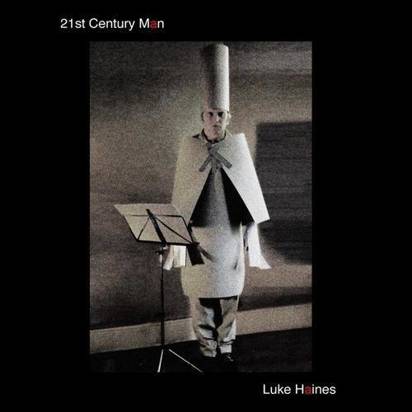 Haines, Luke "21St Century Man"