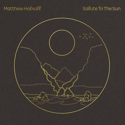 Halsall, Matthew "Salute To The Sun"