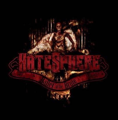 Hatesphere "Ballet Of The Brute"