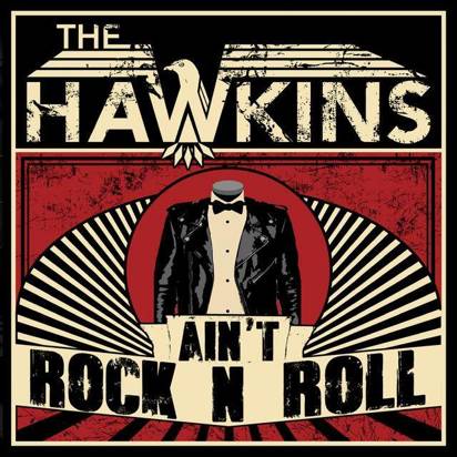 Hawkins, The "Ain’t Rock N Roll"