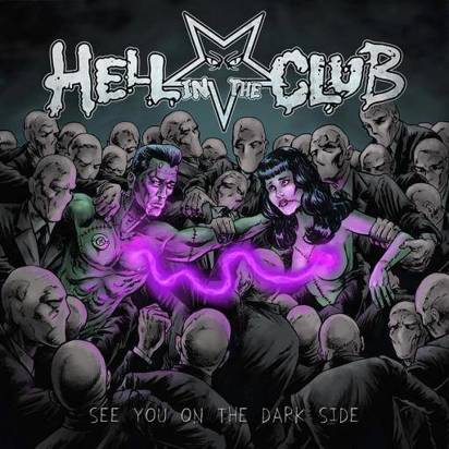 Hell In The Club "See You On The Dark Side"