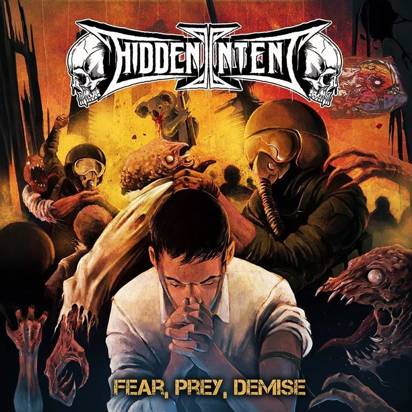 Hidden Intent "Fear Prey Demise"