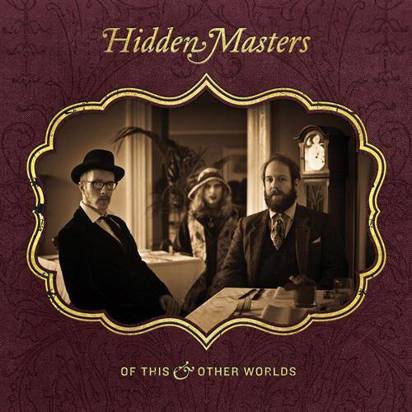 Hidden Masters "Of This And Other Worlds" 