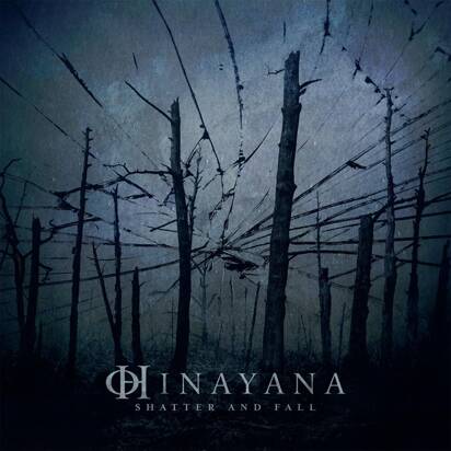 Hinayana "Shatter And Fall"