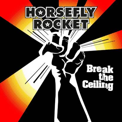 Horsefly Rocket "Break The Ceiling"