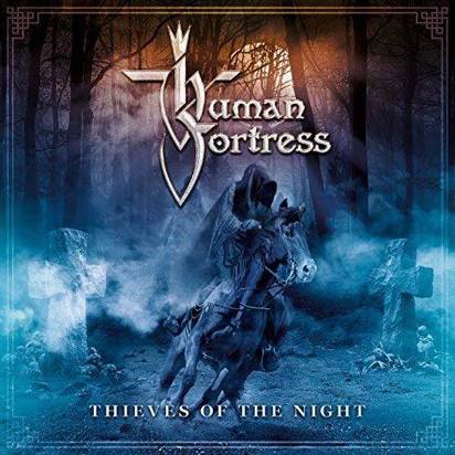 Human Fortress "Thieves Of The Night"