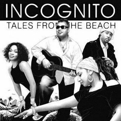Incognito "Tales From The Beach"