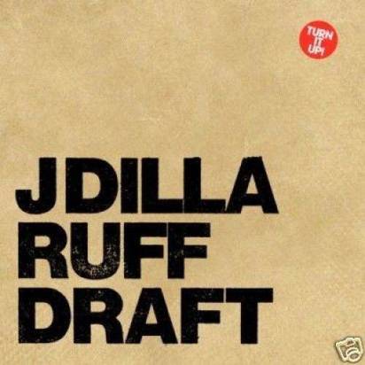 J Dilla "Ruff Draft LP"