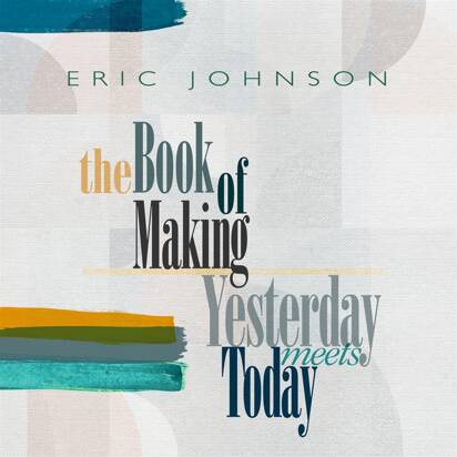Johnson, Eric "Yesterday Meets Today LP"