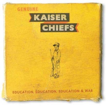 Kaiser Chiefs "Education Education Education & War"
