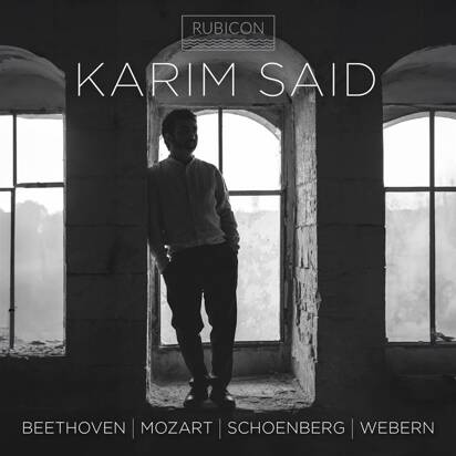 Karim Said "Beethoven Mozart Schoenberg Webern"