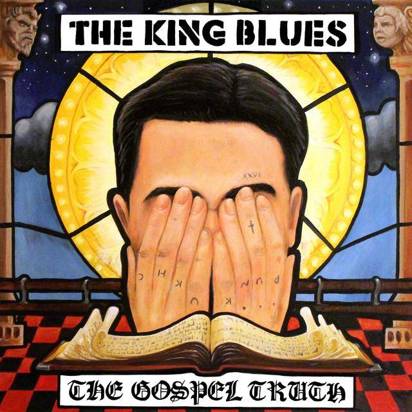 King Blues, The "The Gospel Truth Lp"