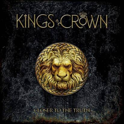Kings Crown "Closer To The Truth"