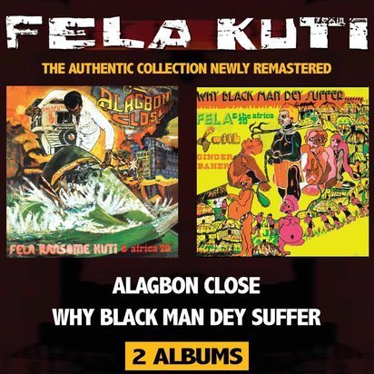 Kuti, Fela "Alagbon Close Why Black Man Dey Suffer"