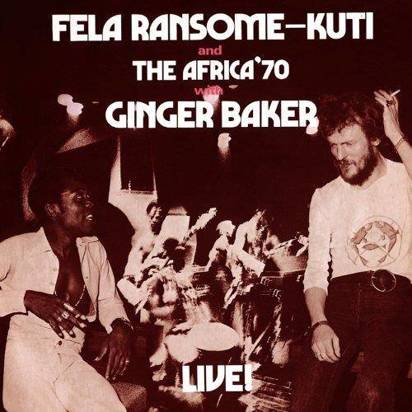 Kuti, Fela "Fela With Ginger Baker Live"