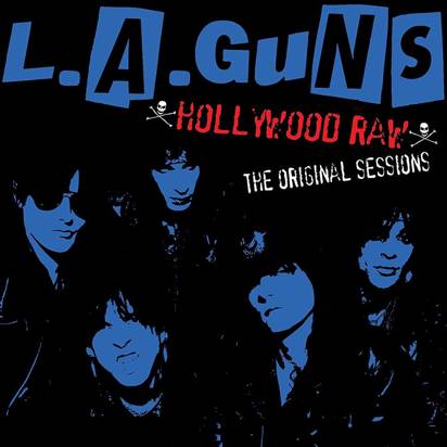 L.A. Guns "Hollywood Raw The Original Sessions"