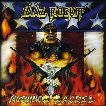 Laaz Rockit "Nothings Sacred"