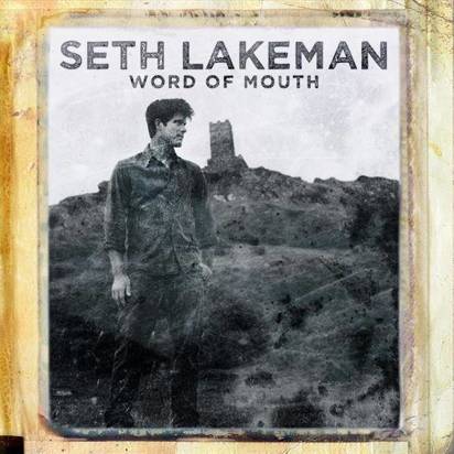 Lakeman, Seth "Word Of Mouth"