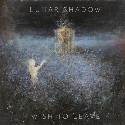 Lunar Shadow "Wish To Leave"