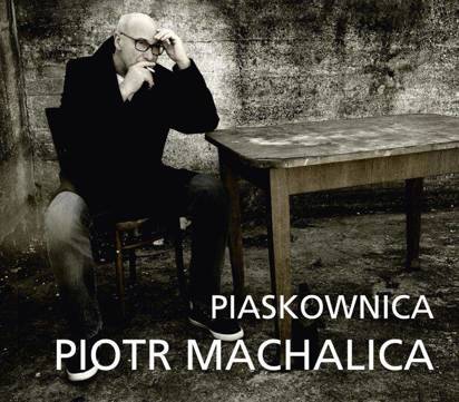 Machalica, Piotr "Piaskownica"
