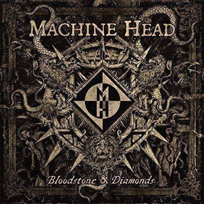 Machine Head "Bloodstone And Diamonds"