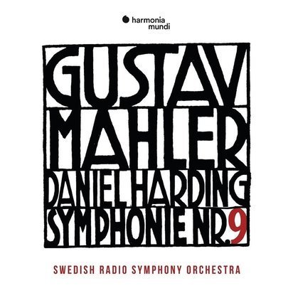 Mahler "Symphony No 9 Swedish Radio Symphony Orchestra Harding"