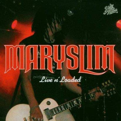 Maryslim "Live N Loaded"
