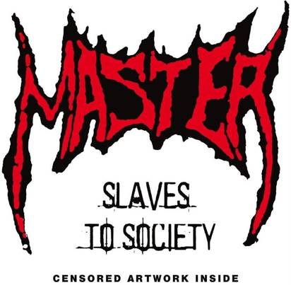 Master "Slaves To Society"