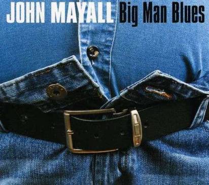 Mayall, John "Big Man Blues"