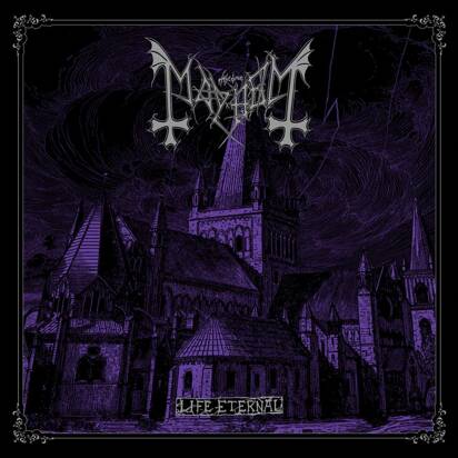 Mayhem "Life Eternal"